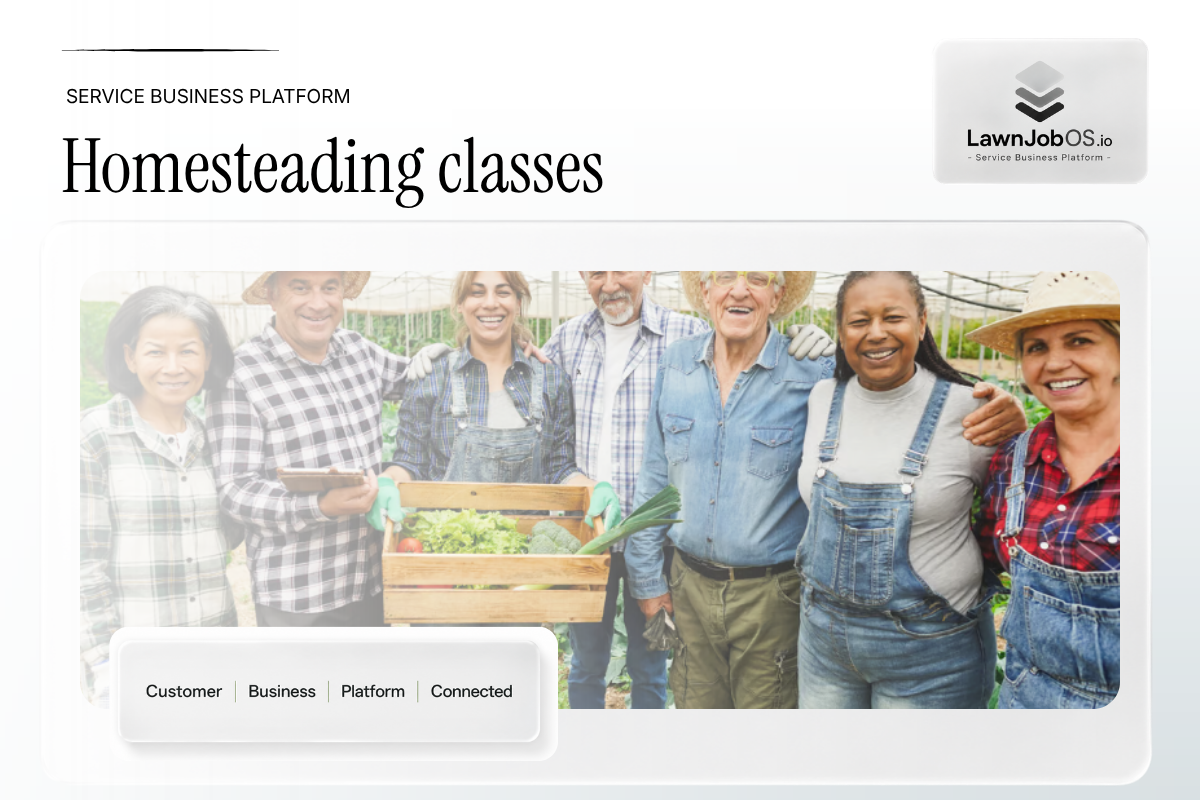 Homesteading classes on LawnJobOS