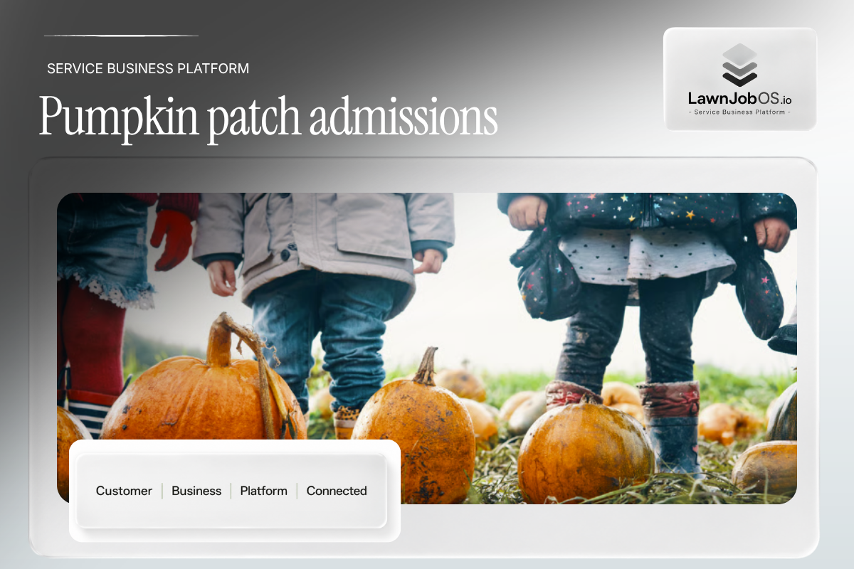 Pumpkin Patch Admissions on LawnJobOS