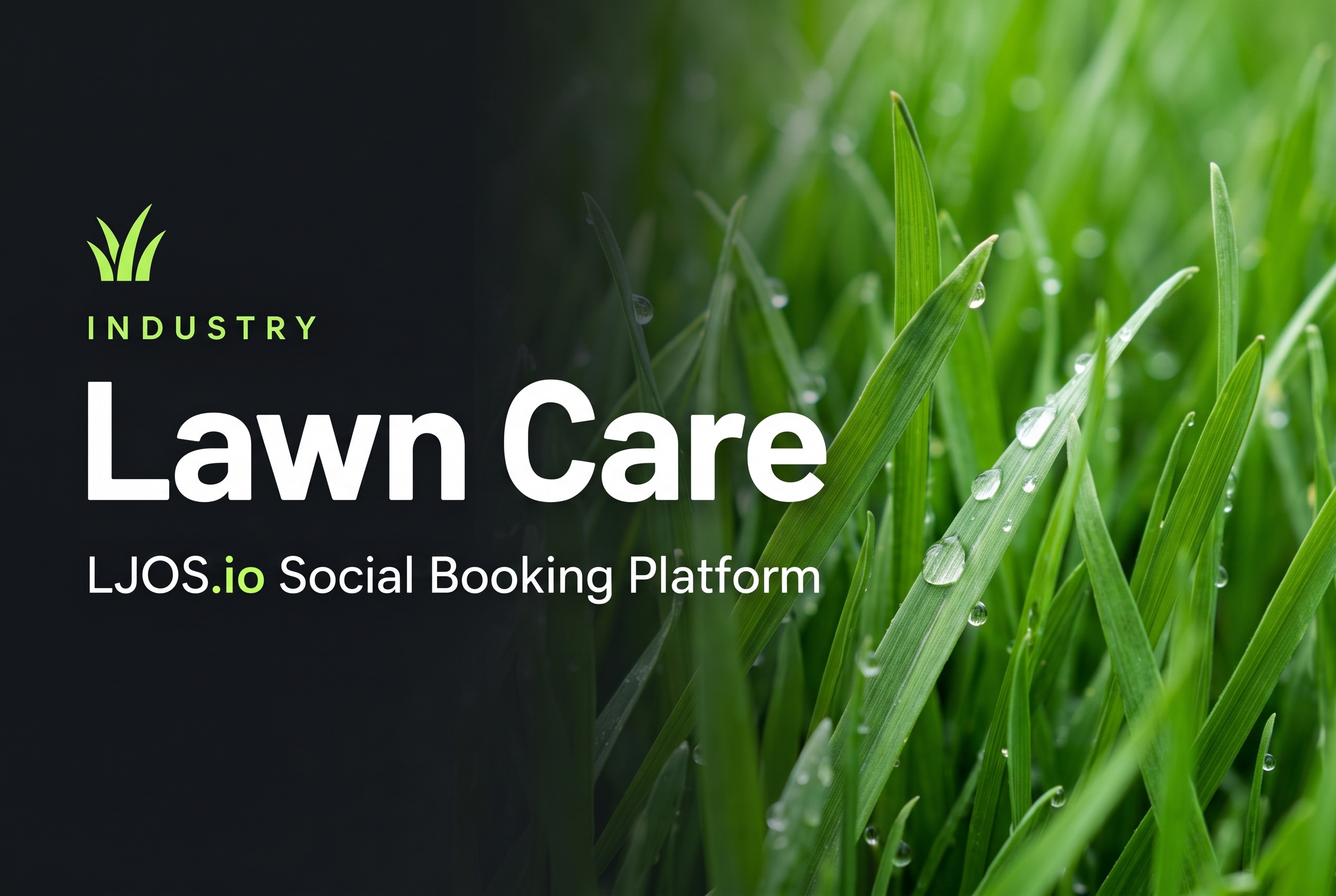 lawn care social booking platform hero on LawnJobOS
