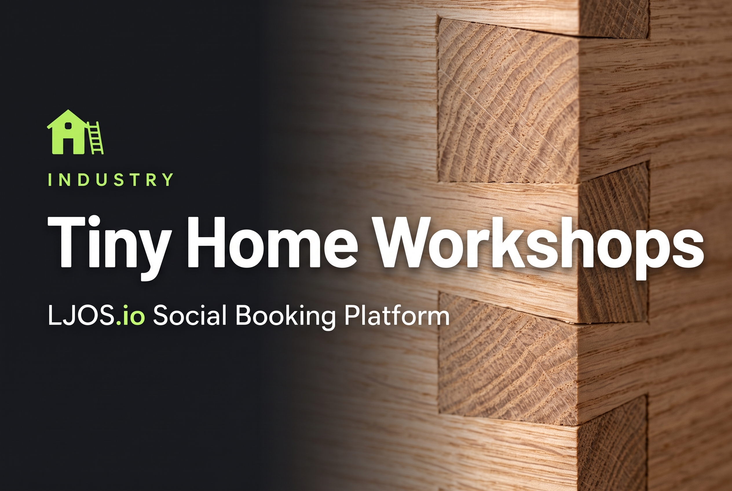 Tiny Home Workshops on LawnJobOS